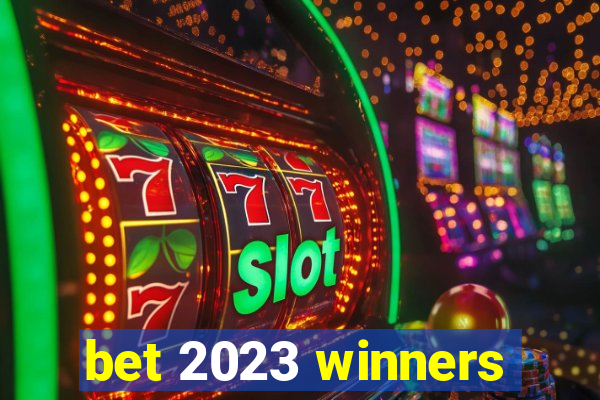bet 2023 winners